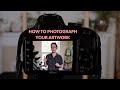 How to Photograph Your Artwork