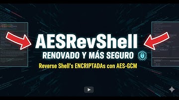 AESRevShell MEJORADO: Reverse Shell ENCRIPTADA con AES-GCM 🛡️🔥 | Más Segura que Nunca - OusH4x