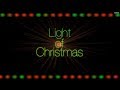 Light of Christmas by Owl City and tobyMac Lyrics