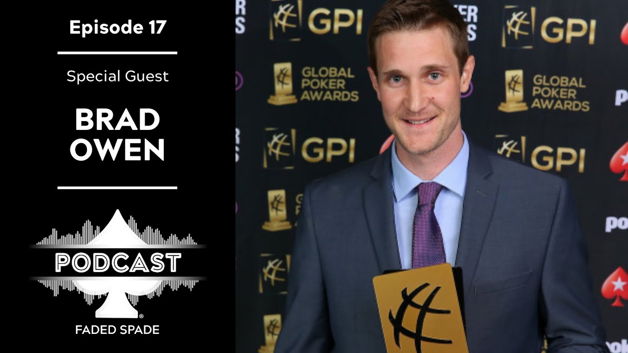 Brad Owen Interview: Poker Vlogger & Professional Poker Player | Faded Spade Podcast