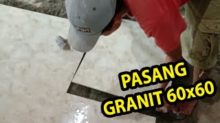 Cara Pasang Granit Lantai 60x60 Dengan Benar Cara Pasang Granit Lantai 60x60 Dengan Benar