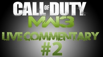 Modern Warfare 3 Live Commentary #2 - I