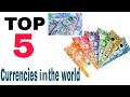Top 5 currencies in the World !! 2018 !!