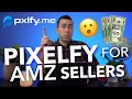 Pixelfy Strategies For Amazon Sellers | Save 10% on Pixelfy