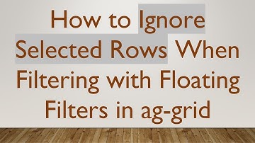 How to Ignore Selected Rows When Filtering with Floating Filters in ag-grid