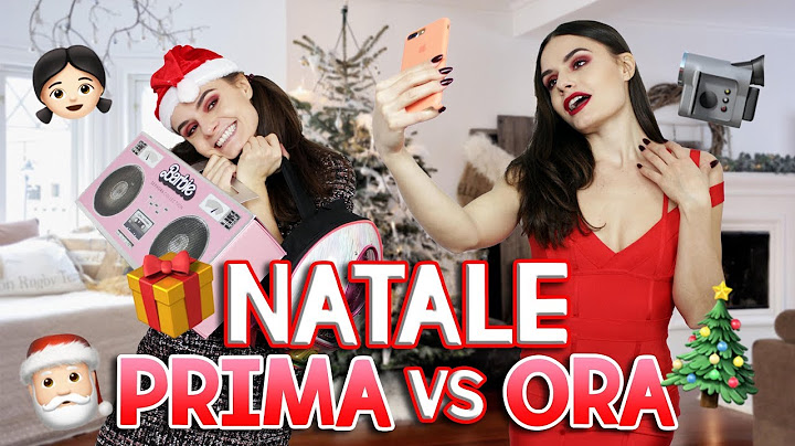 🎄👧🏻 NATALE PRIMA vs ORA 👩🏻‍🎄