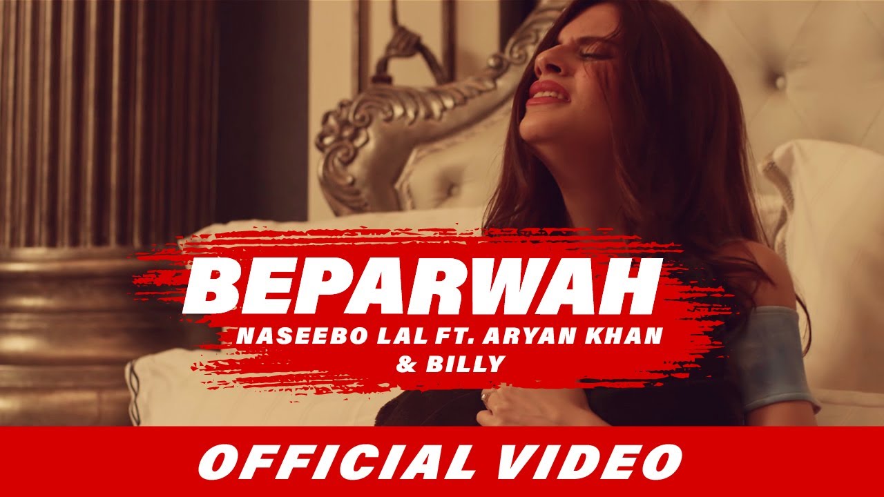 Beparwah Full Video  Naseebo Lal  Aryan Khan  Billy  Latest Punjabi Songs 2017