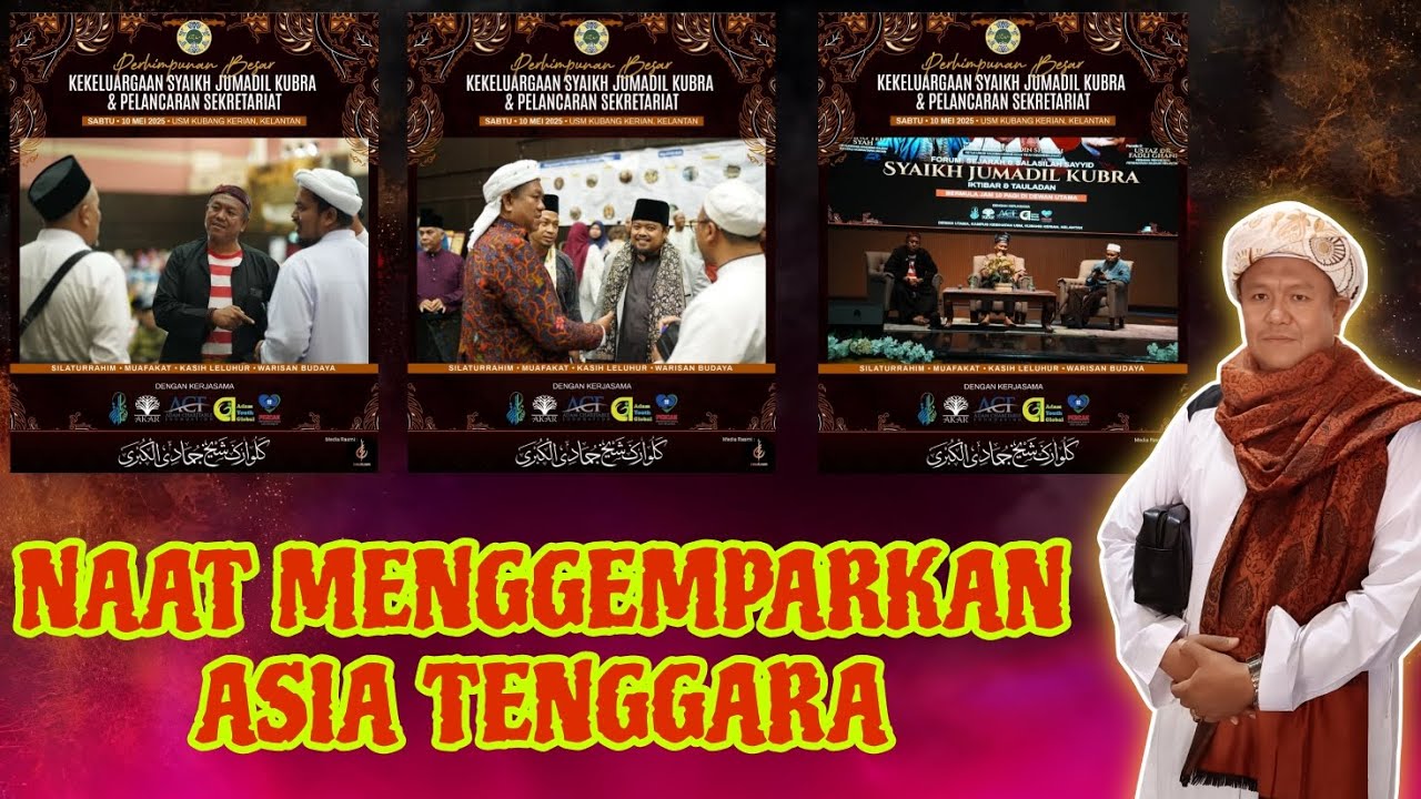 VIRALKAN ‼️‼️ | NAAT MENGGEMPARKAN ASIA TENGGARA DALAM PERTEMUAN AKBAR KELUARGA BESAR JUMADIL KUBRO