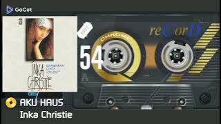 AKU HAUS - INKA CHRISTIE - VERSION CASETTE - HD AUDIO