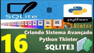 Curso Programação - Criando Sistema Avançado Em Python Tkinter Sqlite3 - 16