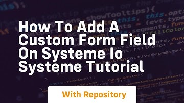 How to add a custom form field on systeme io systeme tutorial