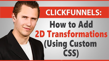 ClickFunnels: How to Add 2D Transformations (Using Custom CSS)