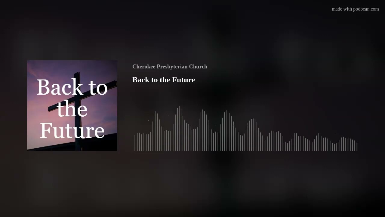 Back to the Future Sermon Podcast