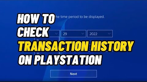 How To Check PS4 Transaction History On PlayStation New