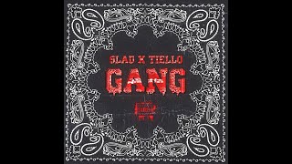 SLAD - Gang (feat.Tiello)
