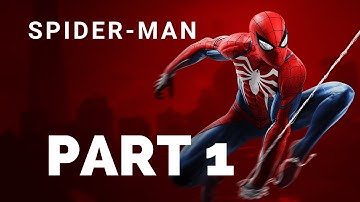 SPIDER-MAN - Gameplay Walkthrough Part 1 - INTRO [1080p Full HD PS4 Pro] - No Commentary (FULL GAME)