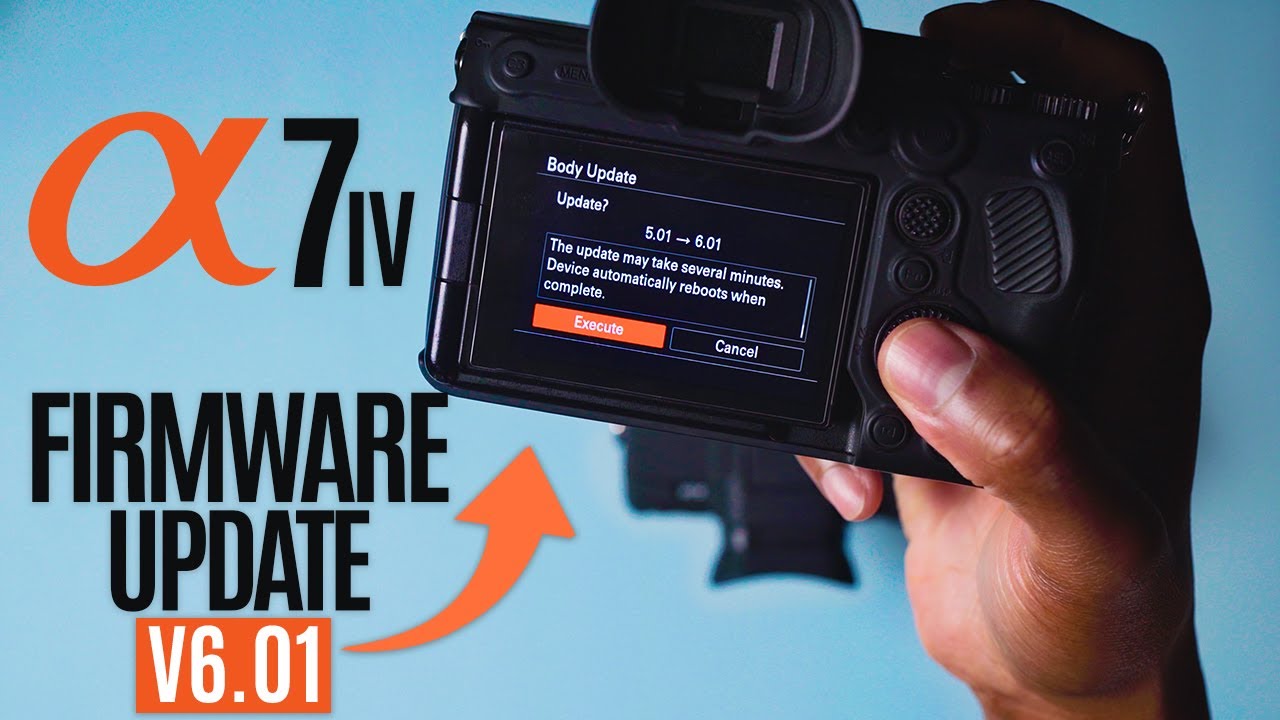 Sony A7IV 6 01 Is Here | Sony Cleaned Up Their 6.00 MESS!