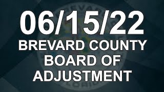 06/15/2022 - Brevard County Board of Adjustment
