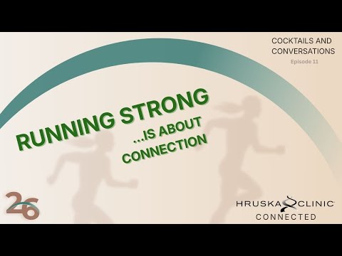 Cocktails and Conversations Episode 11: Running Strong.... Is all about Connection