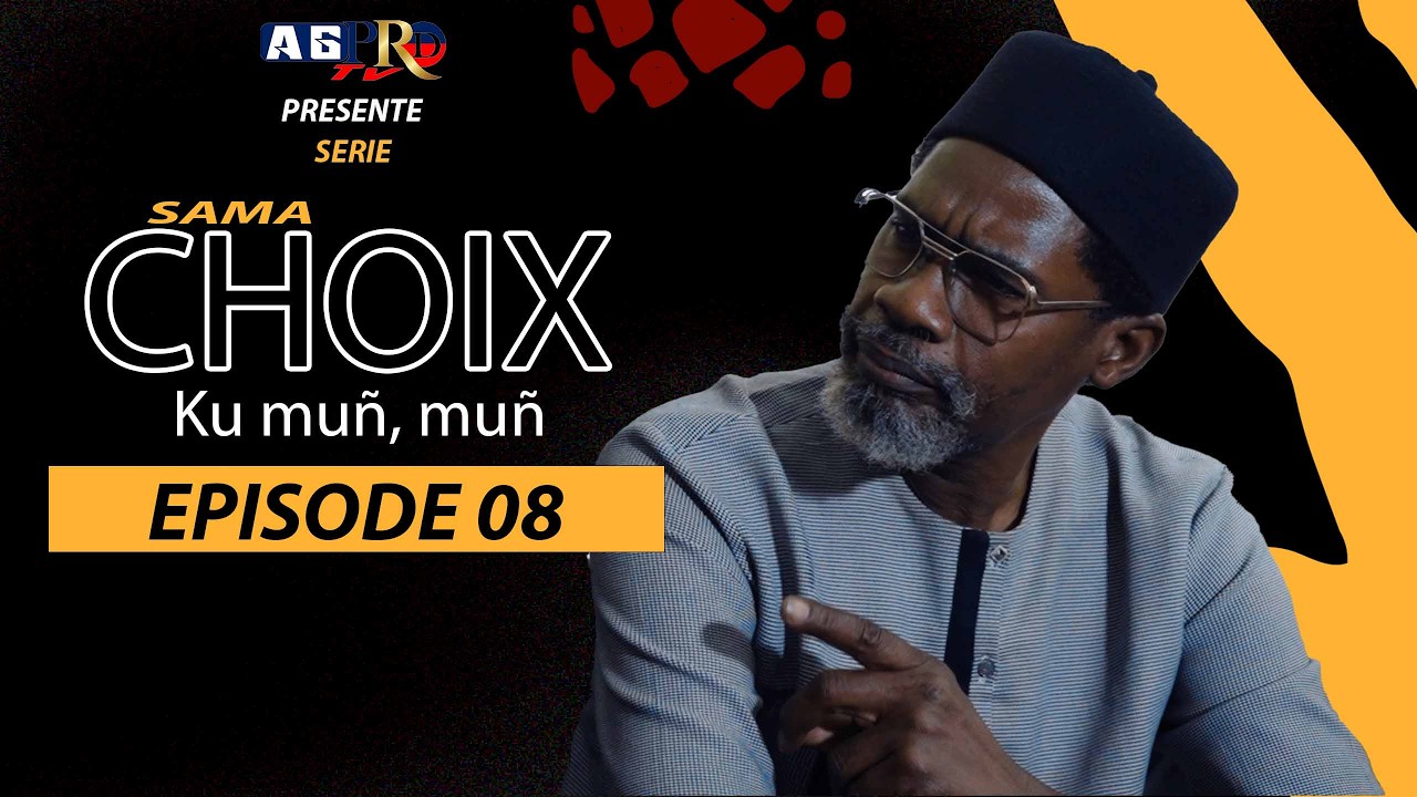 Sama choix EPISODE 08  SAISON 1