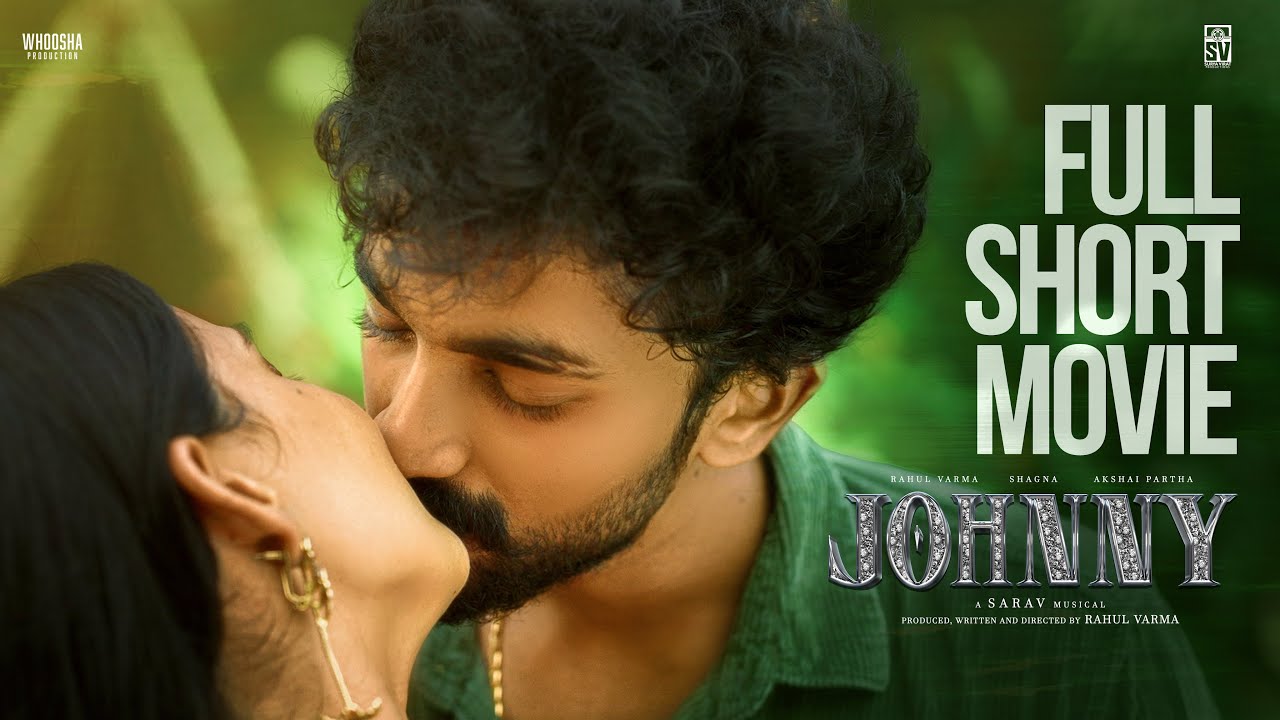 Johnny [Tamil/Telugu Comedy Short Movie] | Rahul Varma | Sarav | Shagna | Akshay | Vachu