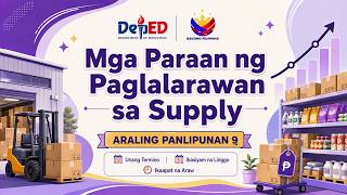 AP 9  Term 1, Week 9-4 Mga Paraan ng Paglalarawan sa Supply with PPT & DLL