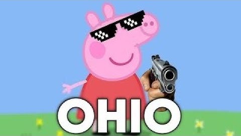 Peppa Pig in Ohio🐷☠