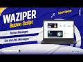 Waziper Latest Version 2026 | Waziper Script & Button Script Complete Guide