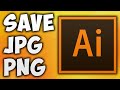 How To Save illustrator File as JPEG or JPG - Adobe illustrator Save File as PNG