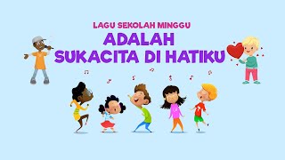 Sekolah Minggu - Adalah Sukacita Di Hatiku (Animasi Kartun)