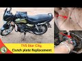 How to replacement clutch plate in TVS Star City