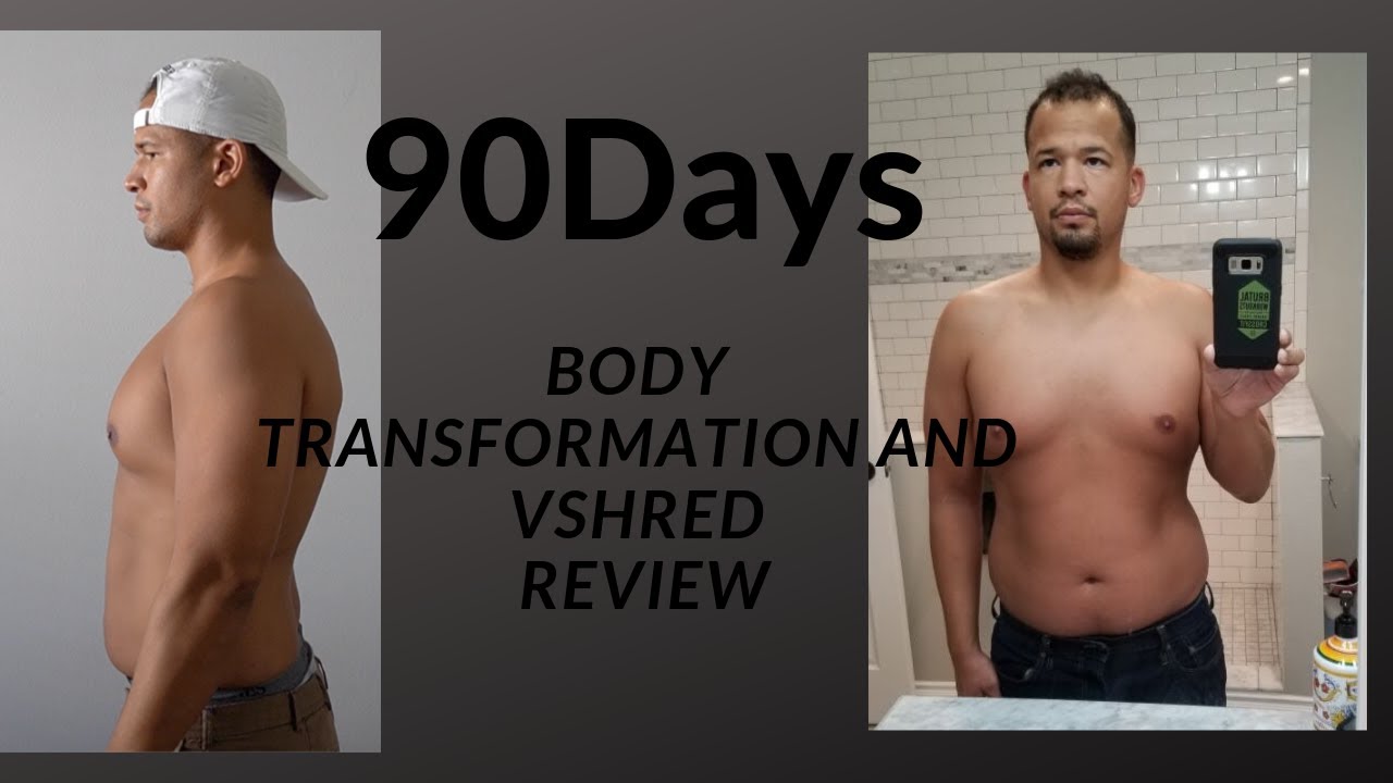 90 Day Body Transformation Vshred Review Youtube