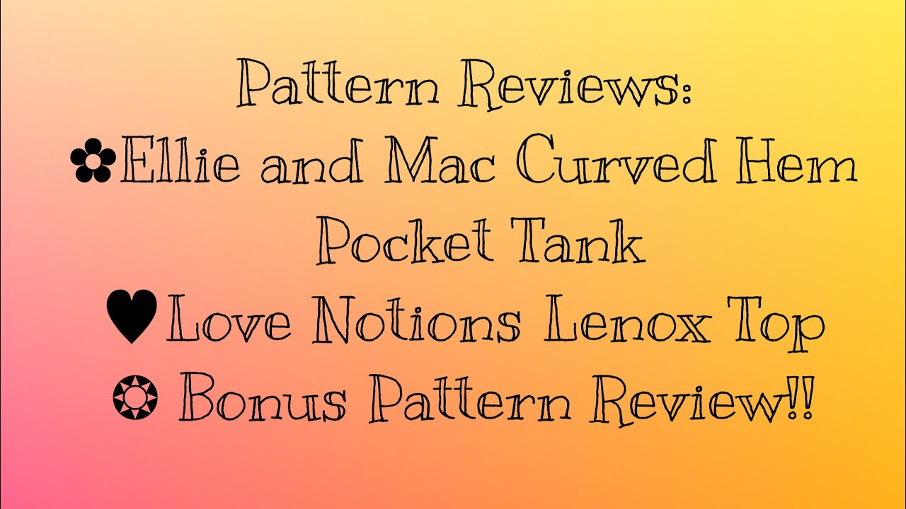 Pattern Review: Ellie & Mac, Love Notions and more! - YouTube