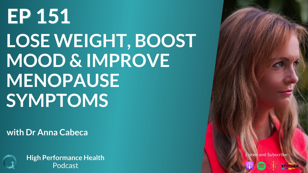 How to Lose Weight, Boost Mood & Improve Menopause Symptoms with Dr