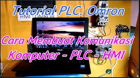 Tutorial PLC. Omron, Cara membuat Komunikasi Komputer - PLC - HMI