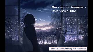 Once Upon A Time - Max Oazo ft  Moonessa ( 1 Hour  ) Tiktok 🎧