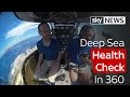 Deep Sea Health Check | 360° Video