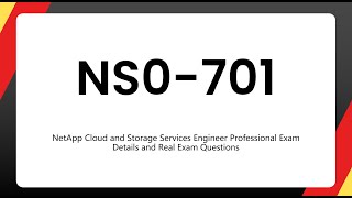 NS0-701 NetApp Cloud and Storage Services Engineer Professional Exam Details and Real Exam Questions