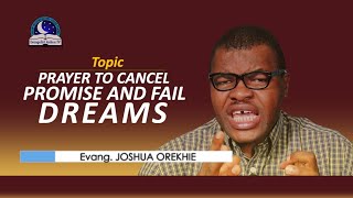 Prayer To Cancel Promise and Fail Dreams - Breaking the Yoke of Disappointment