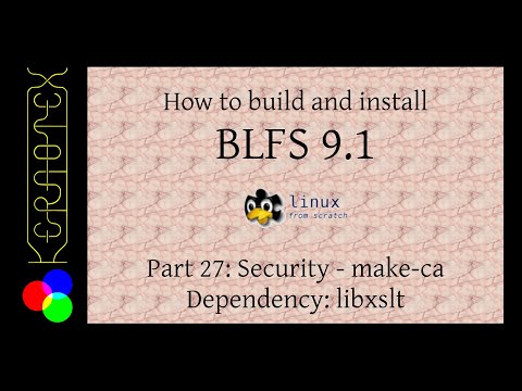 How to build and install BLFS 9.1 - Part 27: Security - make-ca dependency: Libxslt
