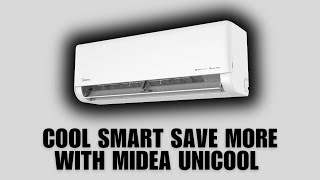 Cool Smart Save More With Midea Unicool Product Feature