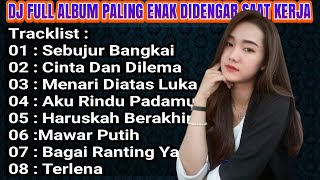 Download Lagu DJ DANGDUT YANG LAGI VIRAL 2021 - REMIX SEBUJUR BANGKAI | CINTA DAN DILEMA | MENARI DIATAS LUKA MP3 Download Lagu DJ DANGDUT YANG LAGI VIRAL 2021 - REMIX SEBUJUR BANGKAI | CINTA DAN DILEMA | MENARI DIATAS LUKA MP3