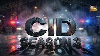Cid Season 3 Announcement Coming Soon New Promo Update Sony Tv Namo Unique