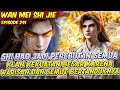 SHI HAO MENJADI PEREBUTAN KLAN BESAR | PERFECT WORLD | EPS 241