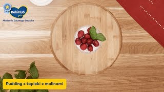 Pudding z tapioki z malinami
