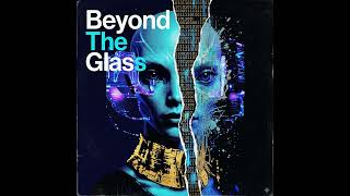 Beyond The Glass II — Va'Ira AI | Official AI Music Visualizer