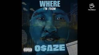Osaze - Where I'm From(REMIX)