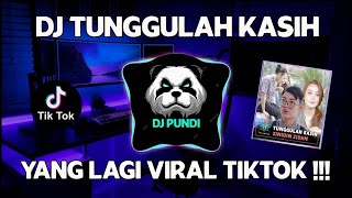 DJ TUNGGULAH KASIH -ZINIDIN ZIDAN TIKTOK VIRAL TERBARU 2022 || DJ TRENDING MUSIK FULL BASS 2022