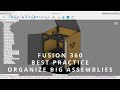 FUSION 360 BEST PRACTICE - BIG ASSEMBLIES - MANY COMPONENTS