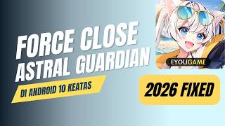 Cara Mengatasi Game Astral Guardian yg Force Close di Android 10 Keatas TESTED ANDROID 14 screenshot 3